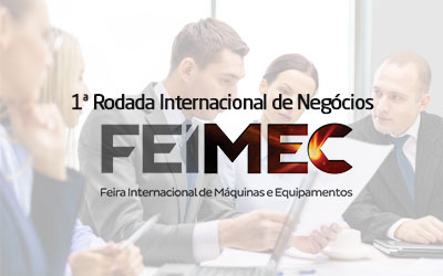 Rodada Internacional de Negcios - FEIMEC 2016